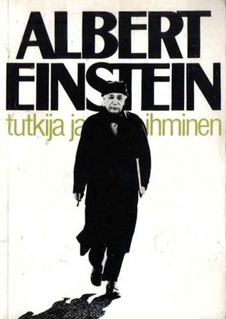 Albert Einstein: Tutkija ja ihminen