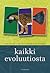 Kaikki evoluutiosta