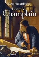 Champlain S Dream By David Hackett Fischer
