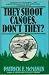 They Shoot Canoes, Don't They? by Patrick F. McManus