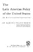 The Latin American Policy o...