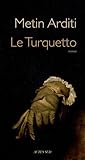 Le Turquetto by Metin Arditi