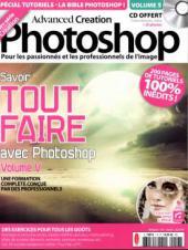 Advanced Creation Photoshop - Hors-série 5 (Français) Savoir tout faire avec Photoshop vol.5
