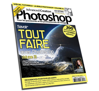 Advanced Creation Photoshop - Hors-série 3 (Français) Savoir tout faire avec Photoshop vol.3