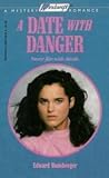 A Date With Danger by Edward Hunsberger