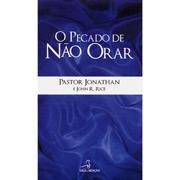 O Pecado de Não Orar