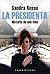 La presidenta by Sandra Russo