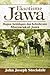 Eksotisme Jawa: Ragam Kehidupan dan Kebudayaan Masyarakat Jawa