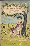 Tell Me a Story: A Collection for Under Fives Tell Me a Story: A Collection for Under Fives
