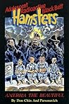 Adolescent Radioactive Black Belt Hamsters: America the Beautiful