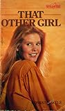 That Other Girl (Wildfire, #52)