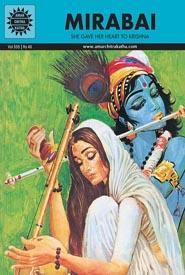 Mirabai- She gave her heart to Lord Krishna by Amar Chitra Katha (Graphic Novel / Comic on the life of aritocatic Hindu Mystical Singer) (Visionaries)