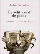 Bericht vanaf de plank: autobiografie van een boek (Hardcover)