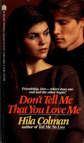 Don't Tell Me That You Love Me
