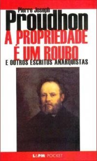 A propriedade é um roubo e outros escritos anarquistas (Board book)