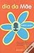 Dia da mãe
