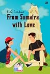 From Sumatra with Love by Esi Lahur