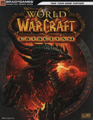 World of Warcraft Cataclysm - Signature Series Guide