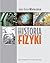 Historia fizyki. Od czasów najdawniejszych do współczesności