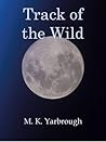 Track of the Wild (A Short Story)