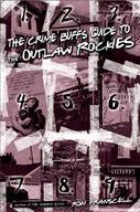 Crime Buff's Guide to the Outlaw Rockies (Paperback)