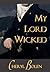 My Lord Wicked by Cheryl Bolen