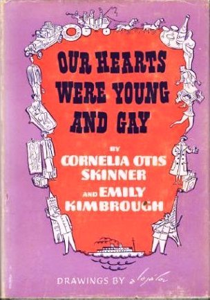 Our Hearts Were Young And Gay: An Unforgettable Comic Chronicle of Innocents Abroad in the 1920s