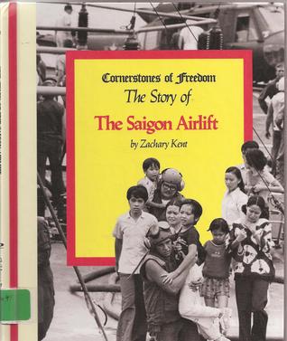 Story of the Saigon Airlift (Cornerstones of Freedom)
