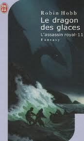Le dragon des glaces (L'assassin royal, #11)