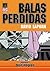 Balas Perdidas, Vol. 4 by David Lapham