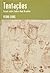 Tentações. Ensaio sobre Sade e Raul Brandão