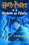 Harry Potter e a Ordem da Fénix by J.K. Rowling