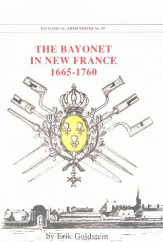The Bayonet In New France 1665-1760