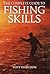 The Complete Guide to Fishing Skills