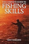The Complete Guide to Fishing Skills The Complete Guide to Fishing Skills