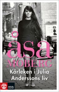 Kärleken i Julia Anderssons liv (Hardcover)