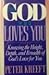 The God Who Loves You by Peter Kreeft