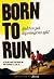 Born to run: Jakten på löpningens själ