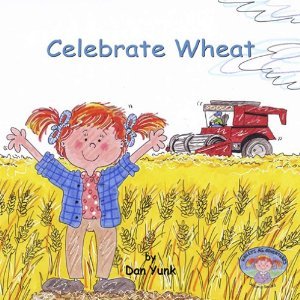 Celebrate Wheat (Kailey's AG Adventure, #4)