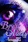 Break Away by Tatiana Vila