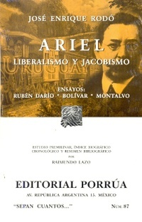 Ariel. Liberalismo y Jacobinismo. Ensayos. (Sepan Cuantos, #87)