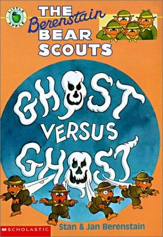 The Berenstain Bear Scouts: Ghost Versus Ghost (Paperback)