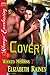 Covert (Wicked Missions, #7)