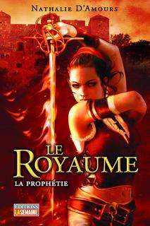 La prophétie (Le Royaume, #1)