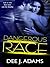 Dangerous Race (Adrenaline Highs, #1)