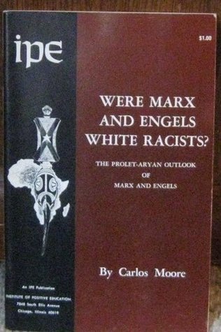 Were Marx And Engels White Racists?: The Prolet-Aryan Outlook of Marx And Engels (Paperback)