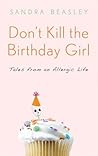 Don't Kill the Birthday Girl by Sandra Beasley