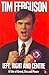 Left, Right and Centre by Tim    Ferguson