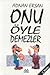 Onu Öyle Demezler