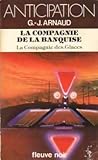 La Compagnie de la Banquise by Georges-Jean Arnaud